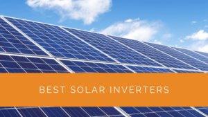 Best Solar Inverters For 2024 - Efficient Inverters For Solar Energy ...